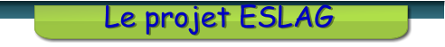 Le projet ESLAG