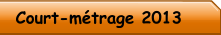 Court-métrage 2013