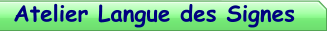 Atelier Langue des Signes