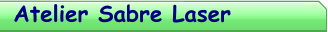Atelier Sabre Laser