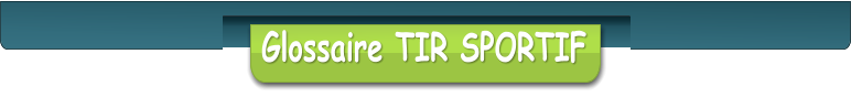 Glossaire TIR SPORTIF