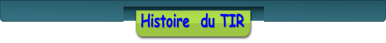 Histoire  du TIR